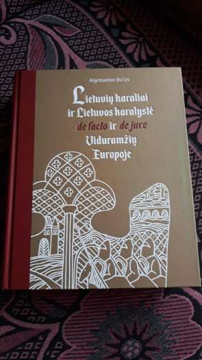 Lietuvių karaliai ir Lietuvos karalystė - Algimantas Bučys (2 leidimas).jpg